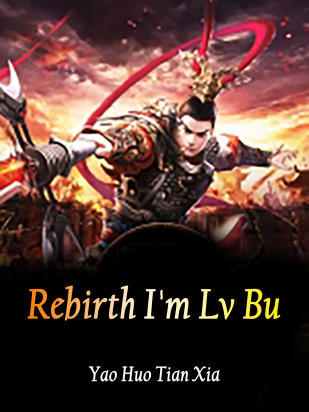 Rebirth: I'm Lv Bu